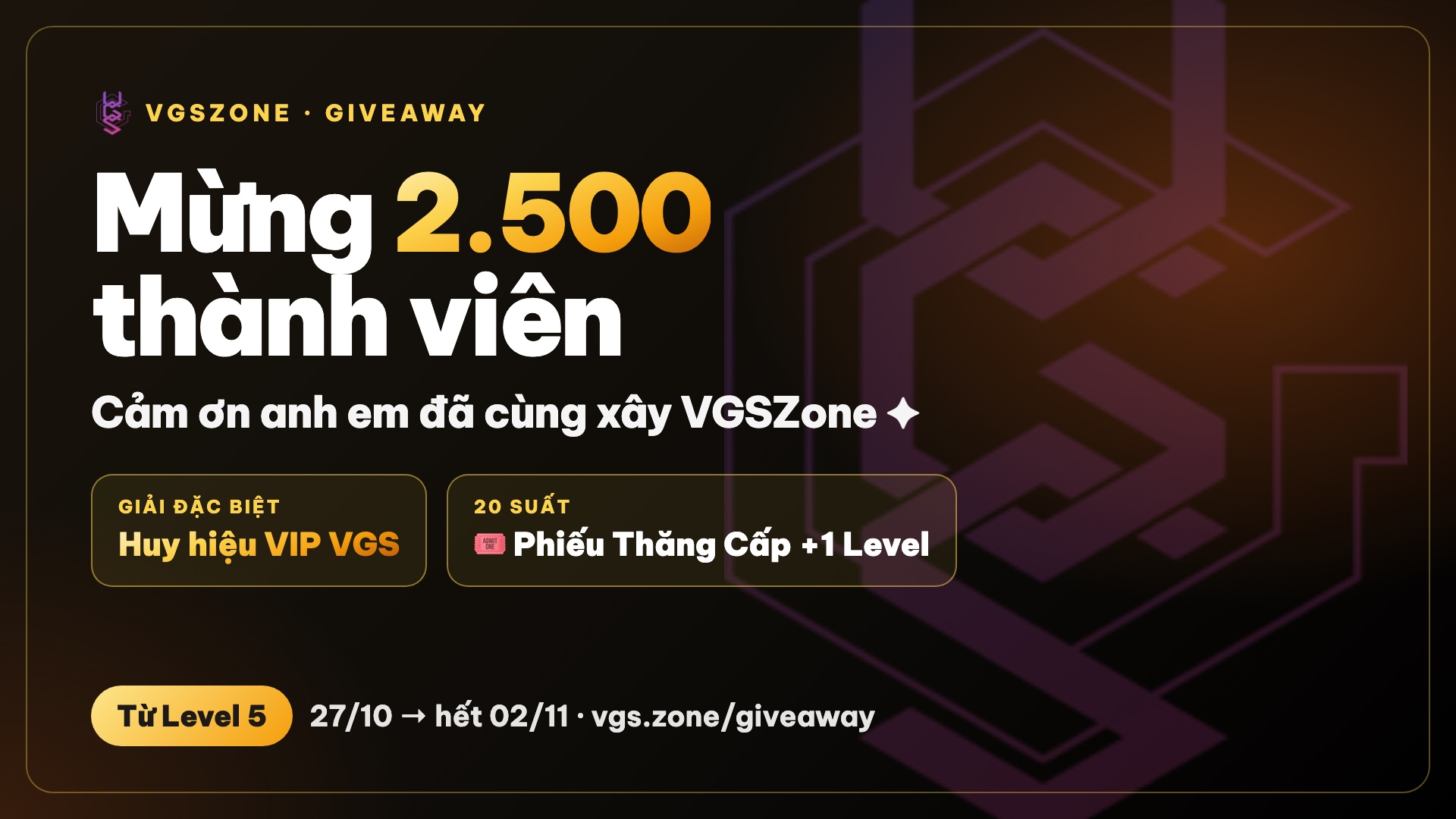 Mừng 2.500 thành viên VGSZone