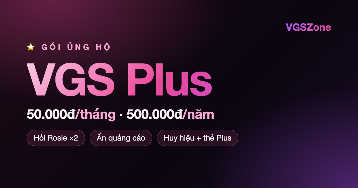 VGS Plus — gói ủng hộ VGS